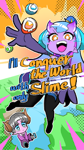 I'll Conquer the World with only Slime!