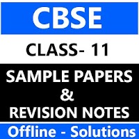 CBSE Class 11 Sample Paper and Revision Notes