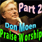 Praise & Worship Songs Don Moen Part 2