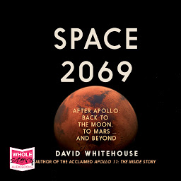 Obraz ikony: Space 2069: After Apollo: Back to the Moon, to Mars, and Beyond