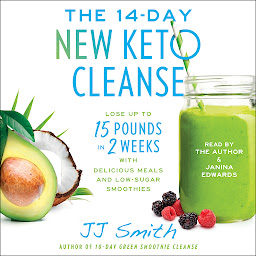 「The 14-Day New Keto Cleanse: Lose Up to 15 Pounds in 2 Weeks with Delicious Meals and Low-Sugar Smoothies」圖示圖片