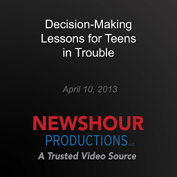 Icon image Decision-Making Lessons for Teens in Trouble