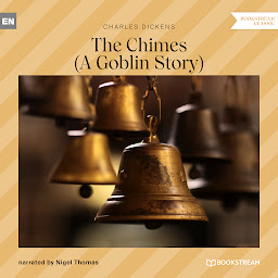 Icon image The Chimes - A Goblin Story (Unabridged)