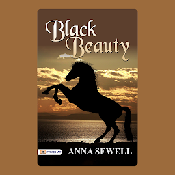 Icon image Black Beauty – Audiobook: Black Beauty: A Tale of Triumph and Compassion