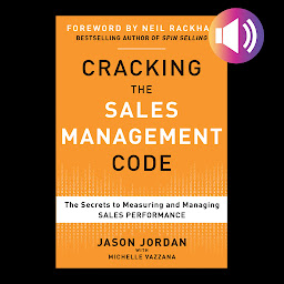 Obraz ikony: Cracking the Sales Management Code: The Secrets to Measuring and Managing Sales Performance
