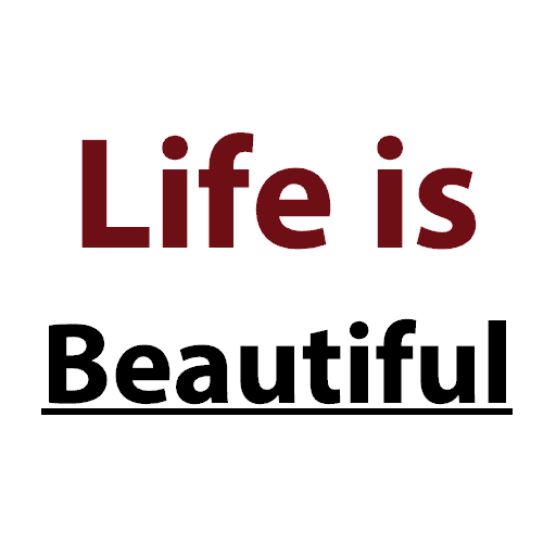 Life is Beautiful Quotes