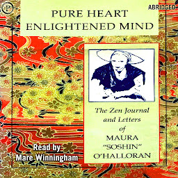 Icon image Pure Heart, Enlightened Mind: The Life and Letters of an Irish Zen Saint