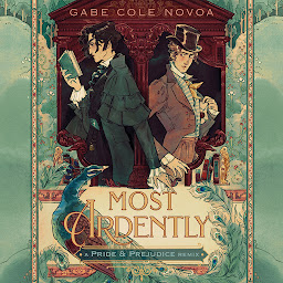 Icoonafbeelding voor Most Ardently: A Pride & Prejudice Remix