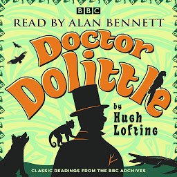 Icon image Alan Bennett: Doctor Dolittle Stories: Classic readings from the BBC archive