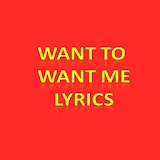 Want To Want Me Lyrics icon