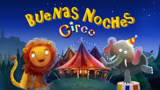 Buenas Noches Circo - Apps en Google Play