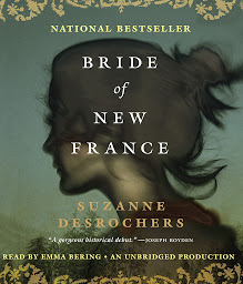 Icon image Bride of New France: A Novel