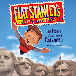 Obraz ikony: Flat Stanley's Worldwide Adventures #1: The Mount Rushmore Calamity