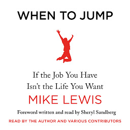 Icon image When to Jump: If the Job You Have Isn't the Life You Want