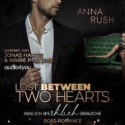 Icon image Lost between two Hearts (Fallen Boss Tales): Was ich wirklich brauche