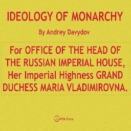Imagem do ícone IDEOLOGY OF MONARCHY. For OFFICE OF THE HEAD OF THE RUSSIAN IMPERIAL HOUSE, Her Imperial Highness GRAND DUCHESS MARIA VLADIMIROVNA.