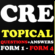 CRE KCSE TOPICAL QUESTIONS + ANSWERS (FORM 1- 4)