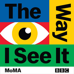 Icon image The Way I See It: The landmark BBC art series in partnership with MoMA