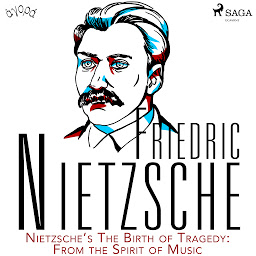 Obraz ikony: Nietzsche’s The Birth of Tragedy: From the Spirit of Music