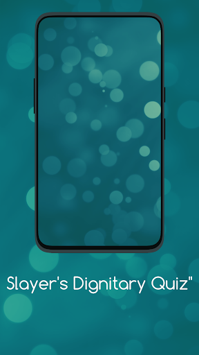 Slayer Dignitary Quiz