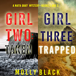 Icon image Maya Gray FBI Suspense Thriller Bundle: Girl Two: Taken (#2) and Girl Three: Trapped (#3)