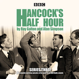 Icon image Hancock’s Half Hour: Series 3: Ten episodes of the classic BBC Radio comedy series
