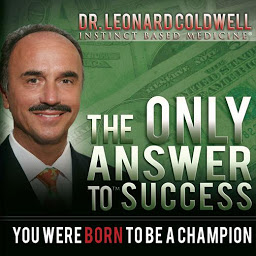 Icon image The Only Answer to Success: You Were Born to be a Champion