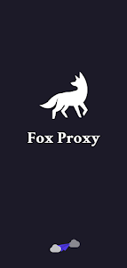 Foxy Proxy - Fox VPN