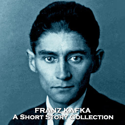 Icon image The Short Stories of Franz Kafka: Jewish master of the bizarre and creator of Kafkaesque