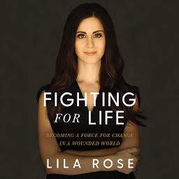 Icon image Fighting for Life: Becoming a Force for Change in a Wounded World