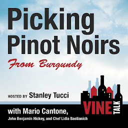 Symbolbild für Picking Pinot Noirs from Burgundy: Vine Talk Episode 103
