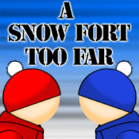 A Snow Fort Too Far