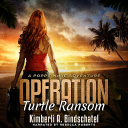 Icon image Operation Turtle Ransom: A suspenseful, wild-ride-of-an-adventure on a tropical beach in Mexico