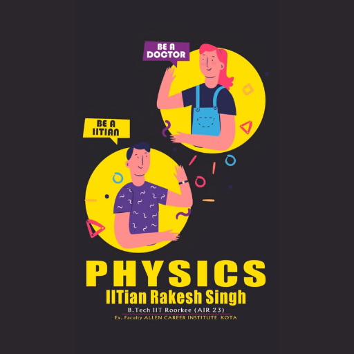 Physics by IITian Rakesh Singh logo