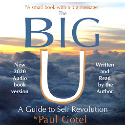 Obraz ikony: The BIG U: A Guide to Self Revolution