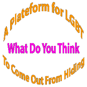 What Do You Think - FOR LGBT COMMUNITY