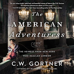 Icon image The American Adventuress: A Novel
