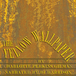 Icon image The Yellow Wallpaper: Classic Tales Edition