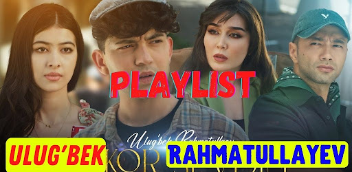 Ulugbek Rahmatullayev All Song