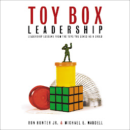 Icon image Toy Box Leadership: Leadership Lessons from the Toys You Loved as a Child