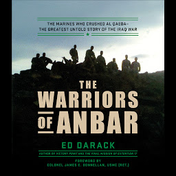 Icon image The Warriors of Anbar: The Marines Who Crushed Al Qaeda--the Greatest Untold Story of the Iraq War
