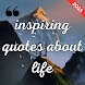 inspiring quotes about life