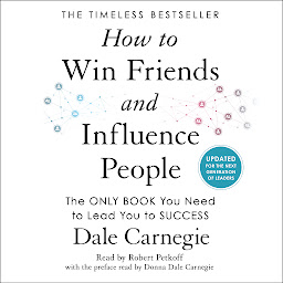 รูปไอคอน How to Win Friends and Influence People: Updated For the Next Generation of Leaders