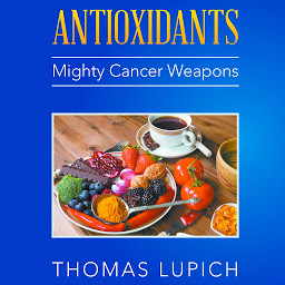 Icon image Antioxidants: Mighty Cancer Weapons