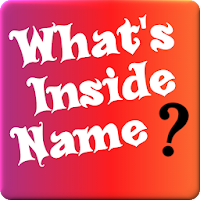 Whats Inside Name - Name Meaning Your Name Facts