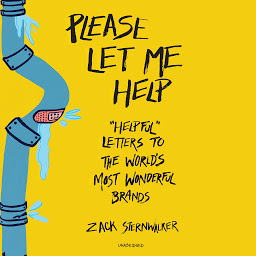 「Please Let Me Help: “Helpful” Letters to the World’s Most Wonderful Brands」圖示圖片