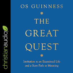 Icon image The Great Quest: Invitation to an Examined Life and a Sure Path to Meaning