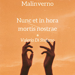 Icon image Malinverno - Nunc et in hora mortis nostrae