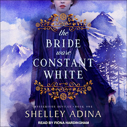 Icon image The Bride Wore Constant White: Mysterious Devices 1
