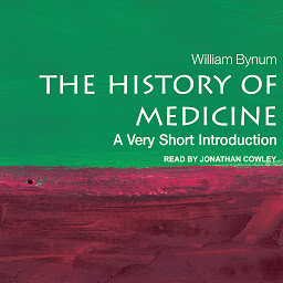 Obraz ikony: The History of Medicine: A Very Short Introduction